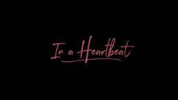 In a Heartbeat - Official Trailer