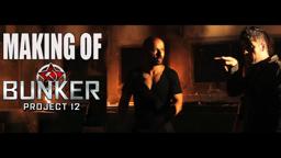 MAKING OF "BUNKER PROJECT 12" Directed  by J. Falero