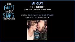 The Fault In Our Stars | Birdy "Tee Shirt" [TFIOS Mix] | 20th Century FOX