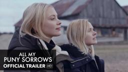 ALL MY PUNY SORROWS Trailer [HD] Mongrel Media