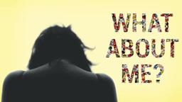 What About ME? (Official Trailer)