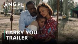 "Carry You" Trailer