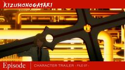 Character Trailer File 07 (Episode) [Subtitled]