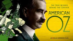 American Oz | American Experience | PBS