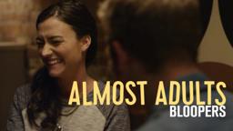 Almost Adults Movie BLOOPERS REEL #4