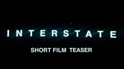 Interstate | Short Film Teaser