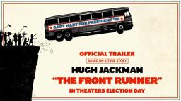 THE FRONT RUNNER - Official Trailer (HD)