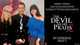 Meryl Streep and Anne Hathaway Interact with Karan Johar