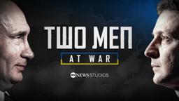 Volodymyr Zelenskyy and Vladimir Putin: Two Men At War | ABC News