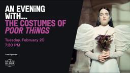 Film Independent Presents: An Evening With... The Costumes of Poor Things