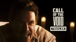 Call of the Void | Official Trailer
