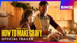 How To Make Gravy | Official Trailer