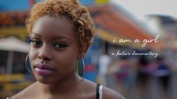 I AM A GIRL - OFFICIAL TRAILER