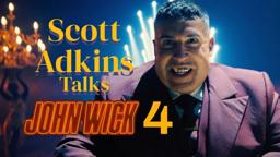 Scott Adkins Talks John Wick Chapter 4