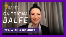 How the script for Belfast reminded Caitríona Balfe of her childhood | Tea with BAFTA