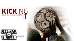 KICKING IT (2008) | Official Trailer