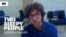 TWO SLEEPY PEOPLE | Official Trailer (2025)