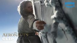 The Aeronauts Movie Felicity Jones Climbing Scene | Prime Video