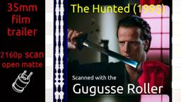 The Hunted (1995) 35mm film trailer, flat open matte, 2160p