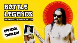 Battle Legends: The Legend of Battle Master (OFFICIAL TRAILER)