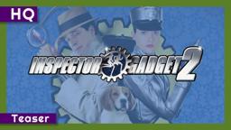 Inspector Gadget 2 (2003) Teaser