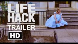LIFE HACK - (Official Teaser Trailer)