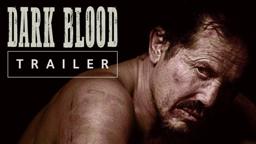 DARK BLOOD - Official Trailer