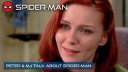 Peter & MJ Talk About Spider-Man