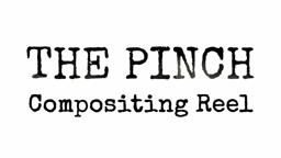 The Pinch - Compositing Reel