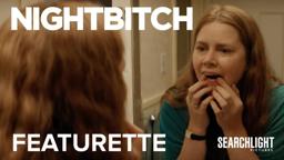 We're All Nightbitch Featurette