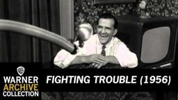Fighting Trouble (Trailer)