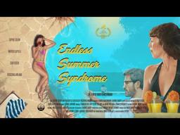ENDLESS SUMMER SYNDROME  // Official Teaser