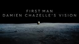 Damien Chazelle’s Vision