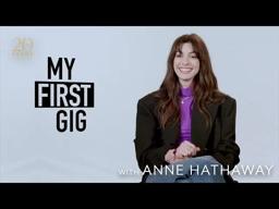 Anne Hathaway On Babysitting & Landing a Role in Brokeback Mountain - My First Gig