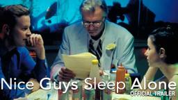 "Nice Guys Sleep Alone" - Official Trailer