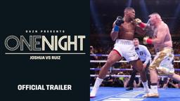 One Night: Joshua vs. Ruiz (OFFICIAL TRAILER)