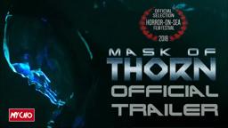 MASK OF THORN TRAILER 1 [OFFICIAL HD]