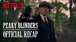 Get Ready For The Immortal Man - Official Peaky Blinders S1-6 Recap