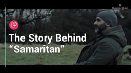 The Story Behind "Samaritan"