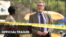 Spinning Man (2018 Movie) – Official Trailer –  Pierce Brosnan, Guy Pearce, Minnie Driver