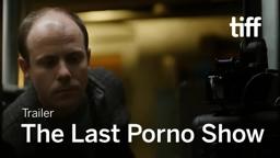 THE LAST PORNO SHOW Trailer | TIFF 2019