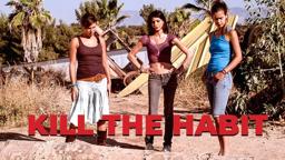 Kill The Habit - Trailer