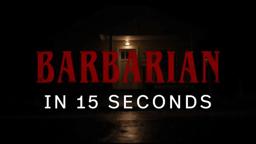 Barbarian In 15 Seconds