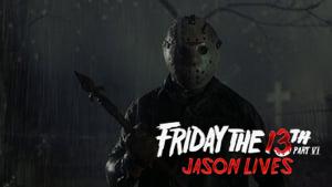 Friday the 13th Part VI: Jason Lives