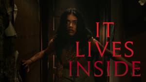 It Lives Inside