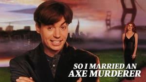 So I Married an Axe Murderer