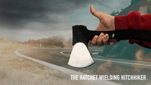 The Hatchet Wielding Hitchhiker