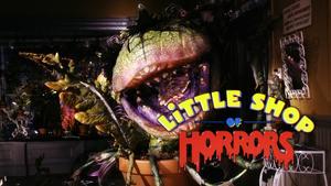 Little Shop of Horrors