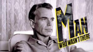The Man Who Wasn't There