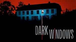 Dark Windows